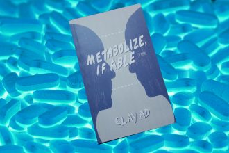 A picture of Clay AD's book, Metabolize if Able, on a background of blue-lit white pills. The book cover is light blue with dark blue outlines of two faces looking at one another.