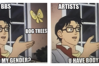Two memes featuring an animated person with short dark hair gesturing at a yellow butterfly. On the left, the meme labels the person "trans bbs" and the butterfly "bog trees", with the bottom caption reading "U my gender?" On the right, the same image labels the person "artists" and the butterfly "bogs" with the caption reading "U have body?"